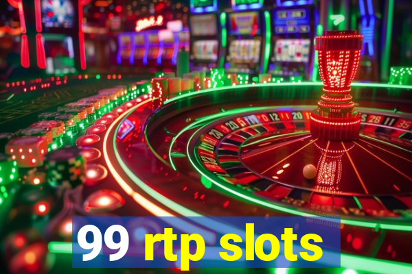 99 rtp slots